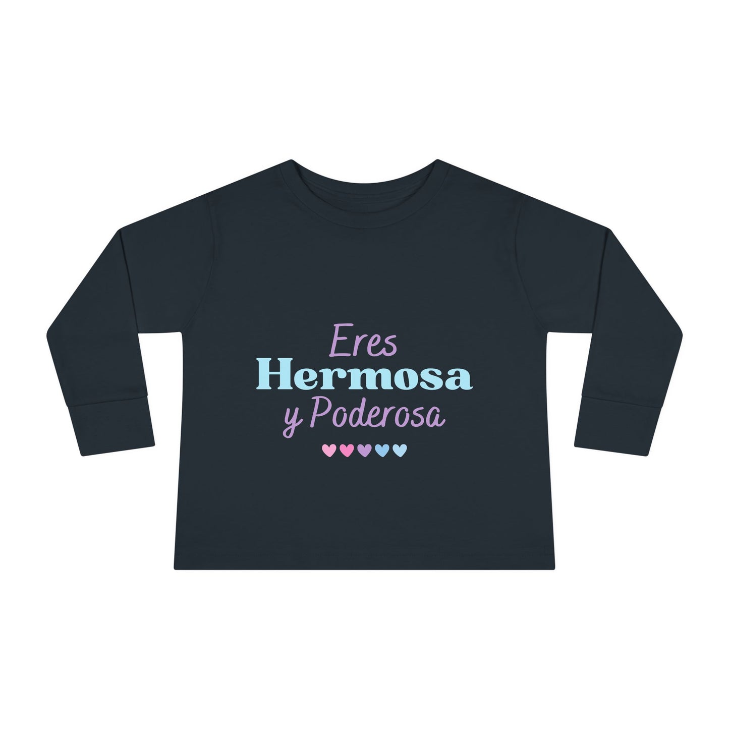 Eres Hermosa Toddler Long Sleeve Tee