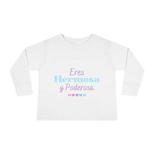 Eres Hermosa Toddler Long Sleeve Tee